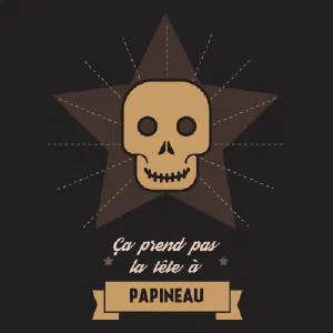 Ça prend pas la tête à Papineau